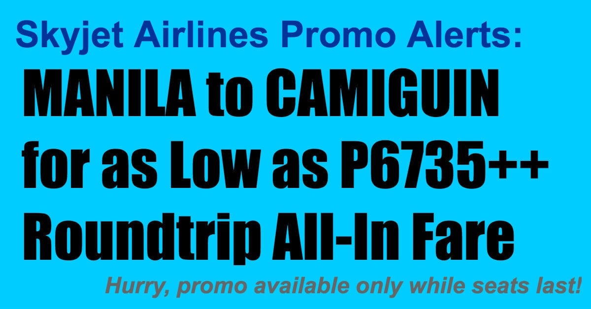 Skyjet Manila-Camiguin Promos 2019 For P6735++ Roundtrip All-In