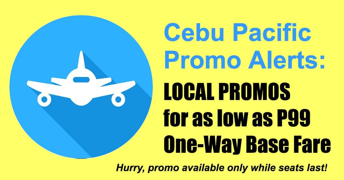 Cebu Pacific Local Promos For As Low As P99 Base Fare - Book Now!