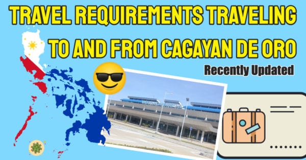 Covid Cagayan De Oro Travel Requirements