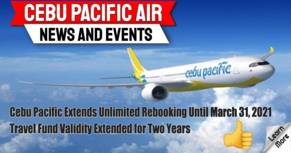 Cebu Pacific Unlimited Rebooking Option Extended Until March 31, 2021