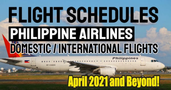 Philippine Airlines Flight Schedule April 2021 And Onwards – Check Summer Flights Here!