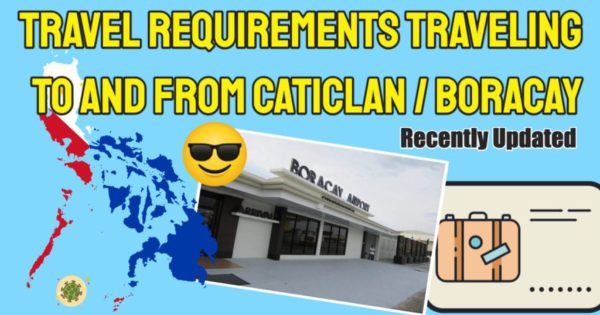 Boracay Travel Requirements Update: Negative Rt-Pcr Test Now Required For All Visitors To Boracay And Aklan Province