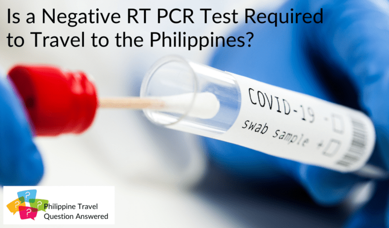 Is A Negative Rt Pcr Test Required To Travel To The Philippines?