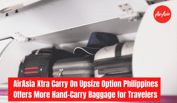 Airasia Xtra Carry On Upsize Option Philippines Offers More Hand-Carry Baggage For Travelers￼