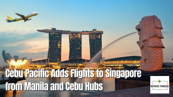 Cebu Pacific Adds Flights To Singapore From Manila And Cebu Hubs