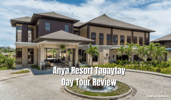 Anya Resort Tagaytay Day Tour Review