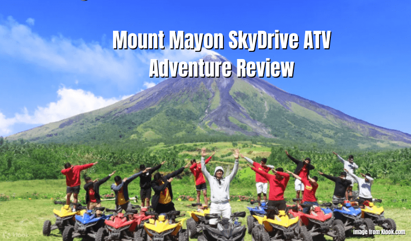 Mount Mayon Skydrive Atv Adventure Review