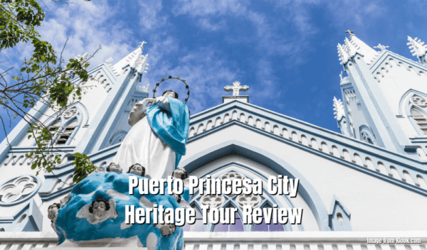 Puerto Princesa City Heritage Tour Review